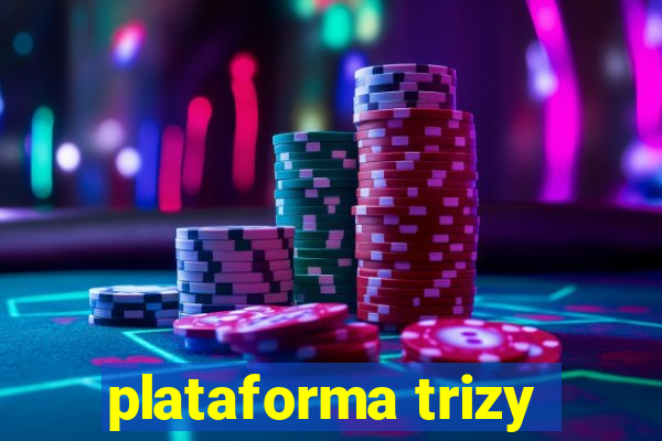 plataforma trizy