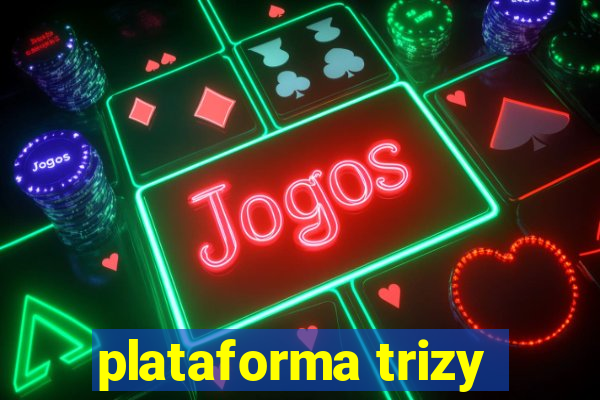 plataforma trizy