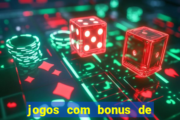 jogos com bonus de cadastro sem depósito