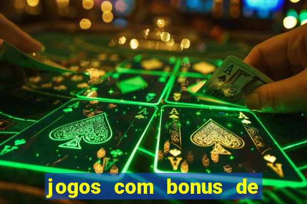 jogos com bonus de cadastro sem depósito