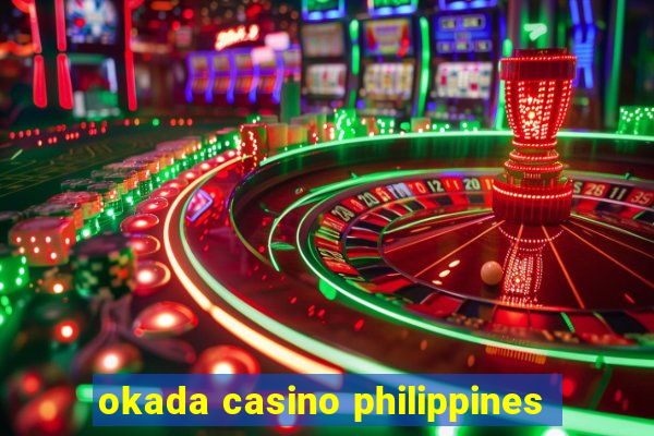 okada casino philippines