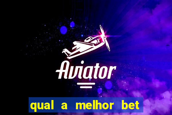 qual a melhor bet do brasil