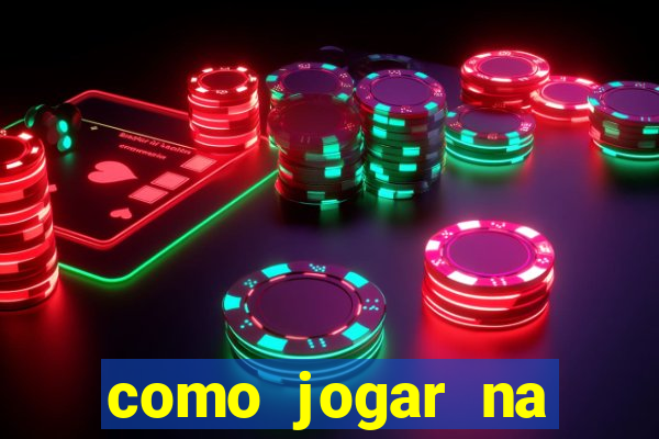 como jogar na estrela bet