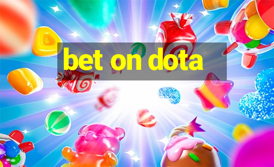 bet on dota