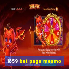 1859 bet paga mesmo