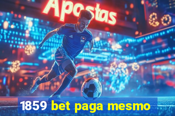 1859 bet paga mesmo