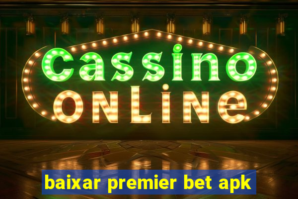 baixar premier bet apk