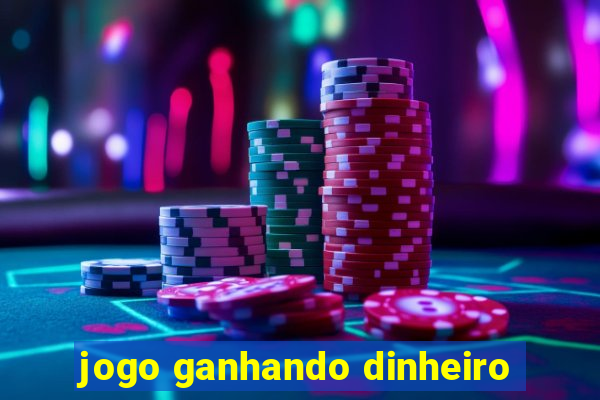 jogo ganhando dinheiro