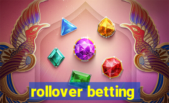 rollover betting