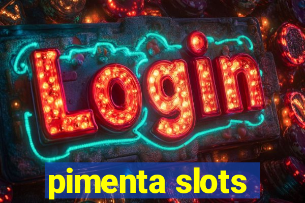 pimenta slots