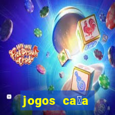 jogos ca莽a n铆quel online