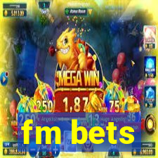 fm bets