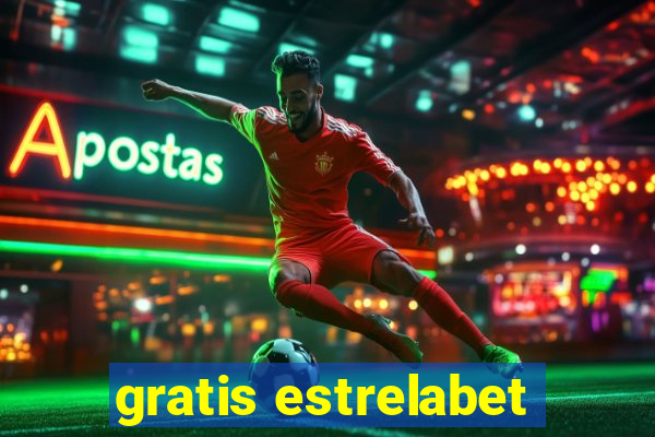 gratis estrelabet