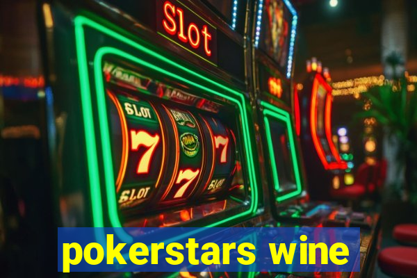 pokerstars wine