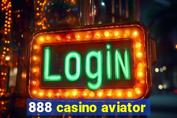 888 casino aviator