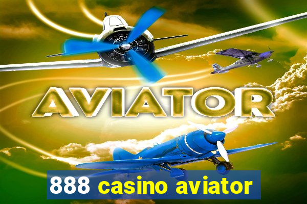 888 casino aviator