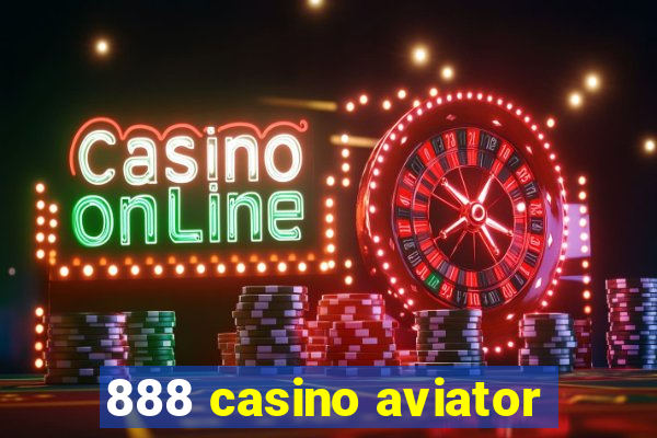 888 casino aviator