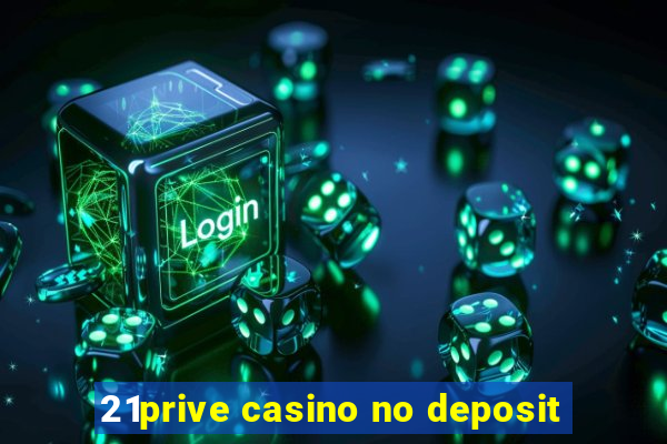 21prive casino no deposit