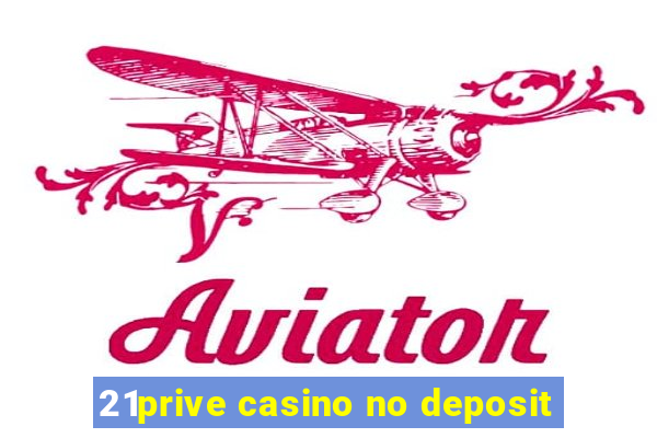 21prive casino no deposit