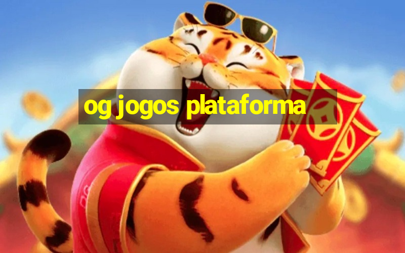 og jogos plataforma