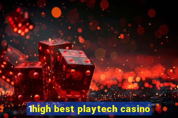 1high best playtech casino