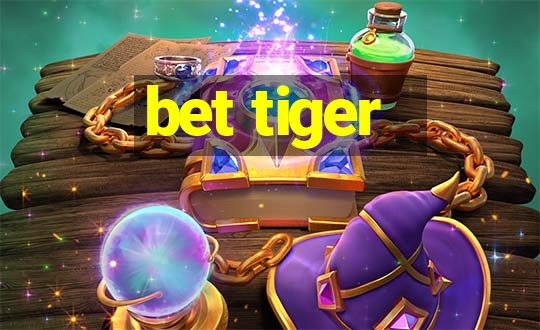 bet tiger