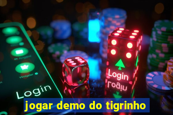 jogar demo do tigrinho