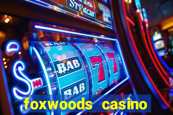 foxwoods casino hotel ct