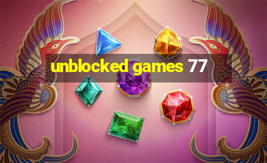 unblocked games 77