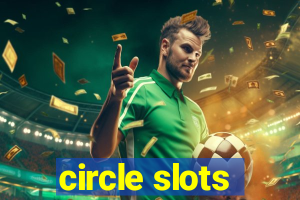 circle slots