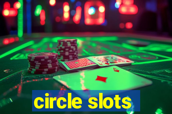 circle slots