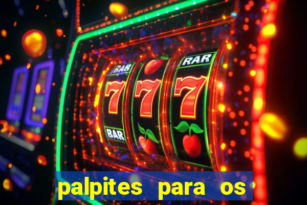 palpites para os jogos de sábado