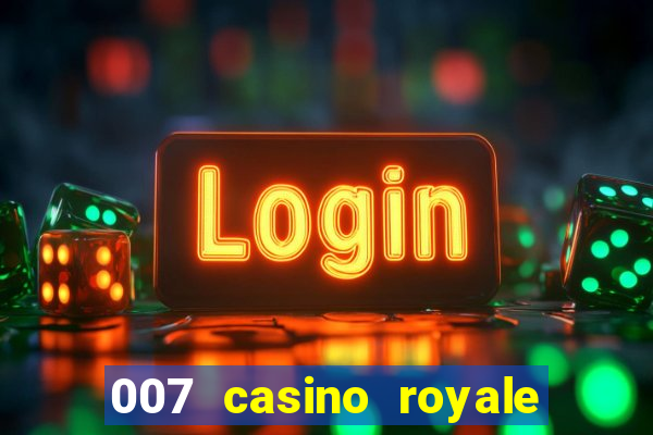 007 casino royale dublado online 720