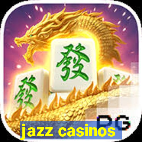 jazz casinos