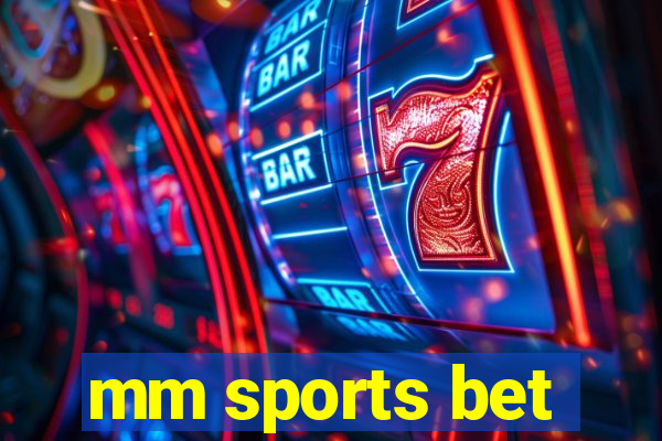 mm sports bet