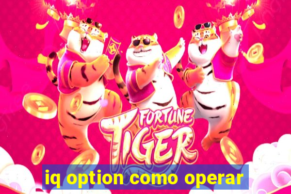 iq option como operar