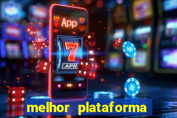 melhor plataforma para jogar o jogo do tigrinho