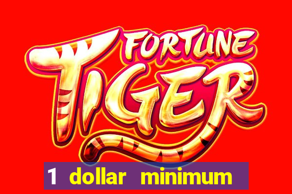 1 dollar minimum deposit casino usa