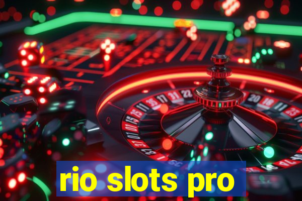 rio slots pro