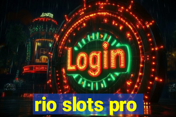 rio slots pro