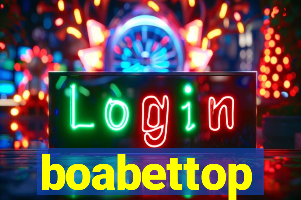 boabettop