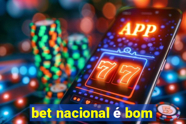 bet nacional é bom