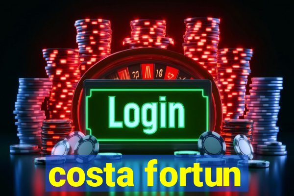 costa fortun