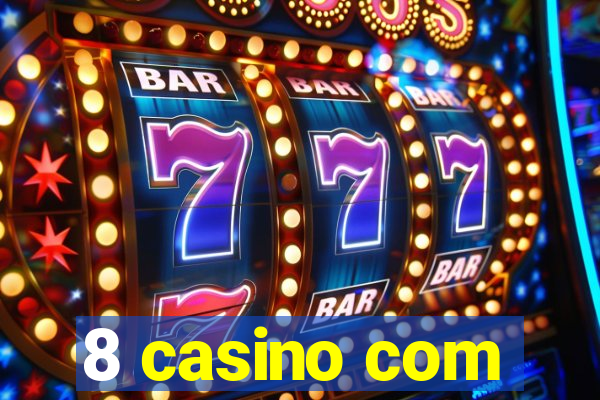 8 casino com