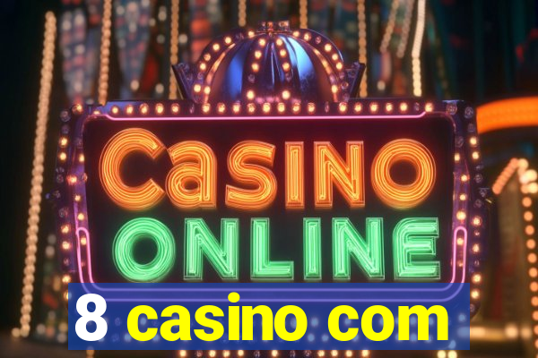 8 casino com