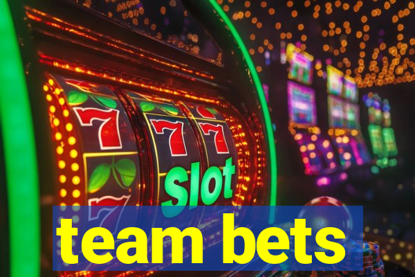 team bets