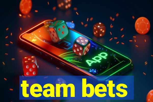 team bets