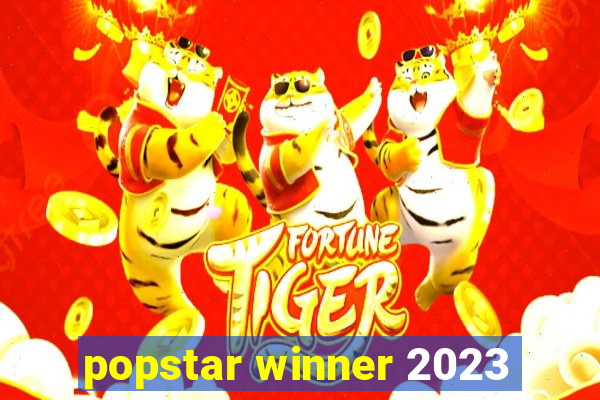 popstar winner 2023