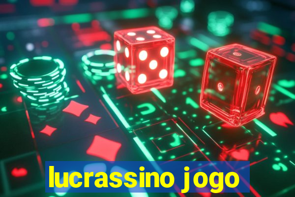 lucrassino jogo