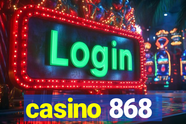 casino 868